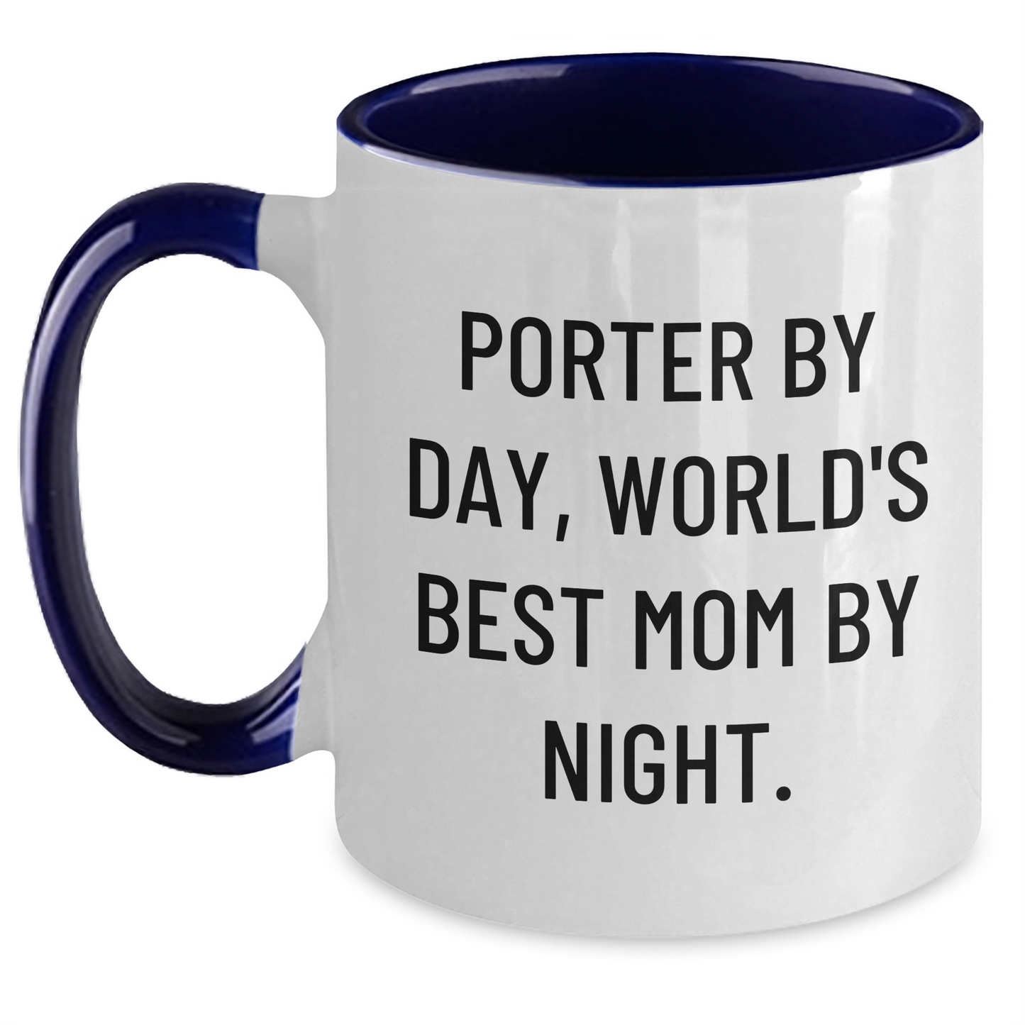 Porter by Day, World's Best Mom by Night Funny Two Tone Coffee Mug, Gifts from Men to Porter, Unique Father's Day Unique Gifts - Main