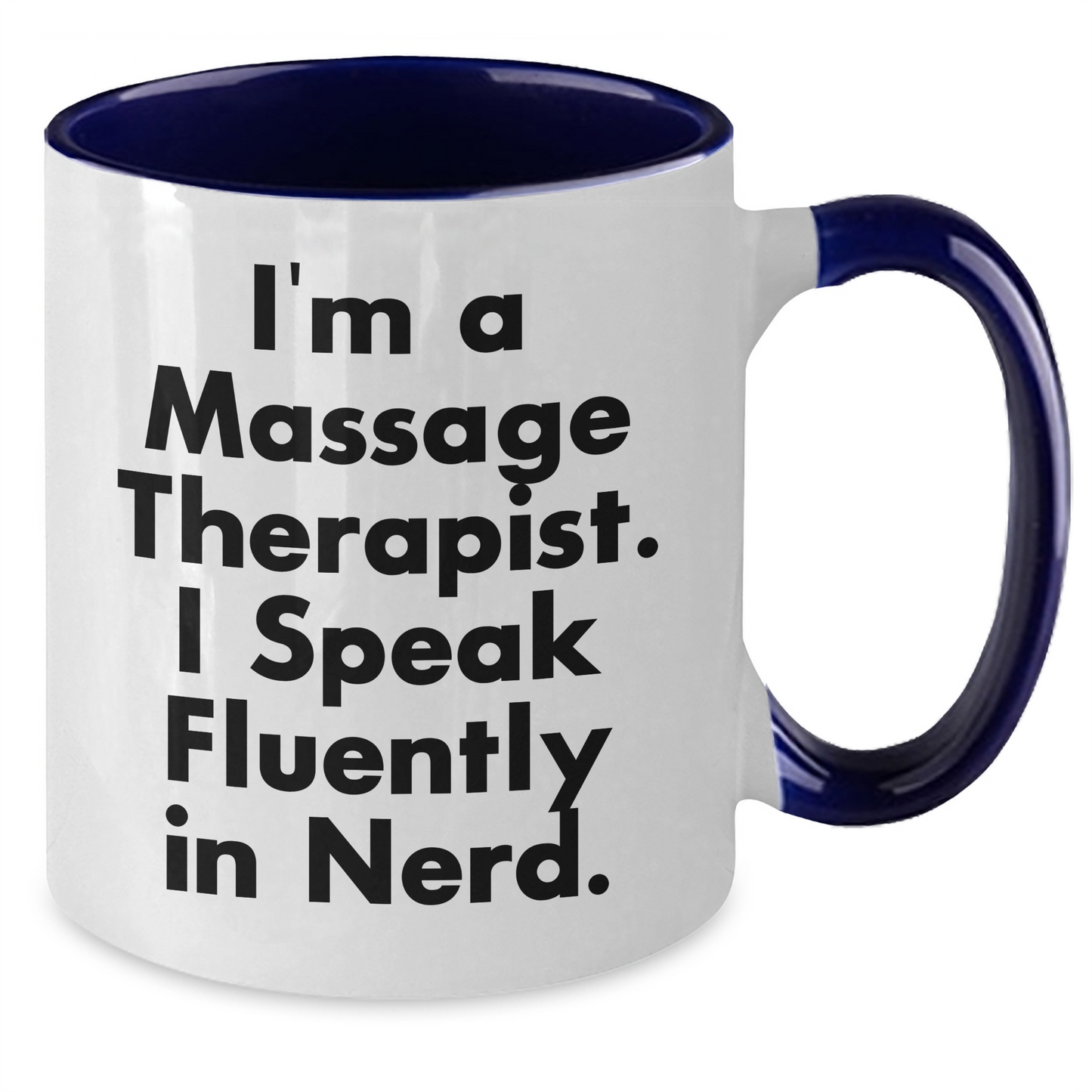 Funny Massage Therapist Gifts from Friends to Massage Therapist - Two Tone Coffee Mug, I'm A Massage Therapist. I Speak Fluently In genius. - Additional