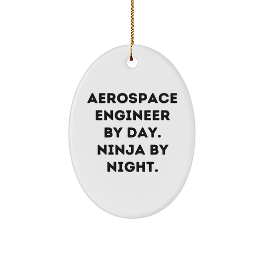 Aerospace Engineer By Day. Ninja By Night. Oval Ornament Gifts for Men from Friends - Fun Christmas Memorable Present Idea - Image 1