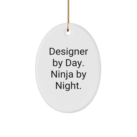Designer Gifts from Friends - 'Designer By Day. Ninja By Night.' Oval Ornament, Christmas Unique Present for Designer, Men, Women, Coworkers, Family - Image 1