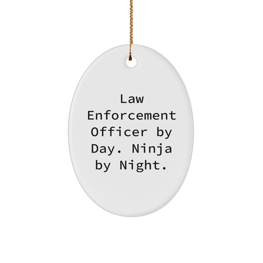 Law Enforcement Officer Gifts for Friends - Funny Oval Ornament with 'Law Enforcement Officer By Day. Ninja By Night.' Quote, Perfect Christmas Unique Gifts for Him or Her - Image 1