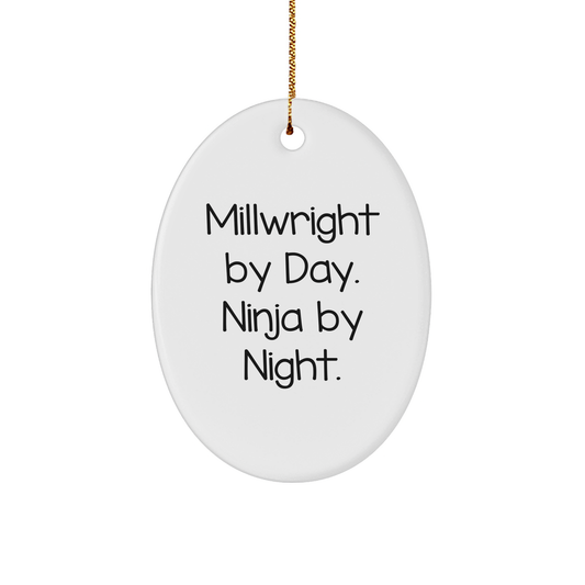 Millwright Gifts from Men - Funny Oval Ornament for Christmas - 'Millwright By Day. Ninja By Night.' - Image 1