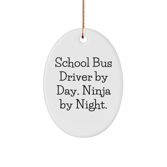 Gifts from Men to School Bus Drivers, Oval Ornament by Day, Ninja By Night - Christmas Unique Presents - Image 1