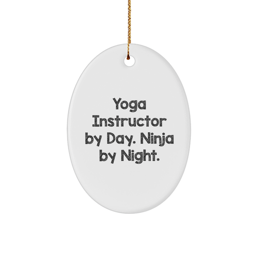 Yoga Instructor Gifts by Friends for Yoga Instructors - Funny Oval Ornament, 'Yoga Instructor By Day. Ninja By Night.' - Image 1