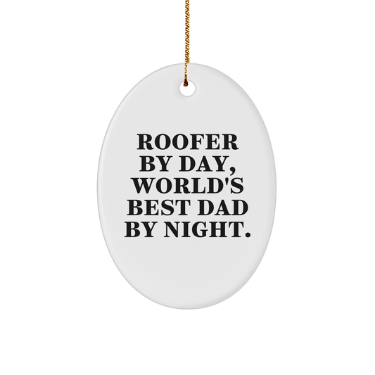 Roofer Gifts from Men to World's Best Dad By Night Oval Ornament, Funny Roofer Christmas Decoration, Roofer Unique Gifts, Christmas 2023 Gifts - Image 1