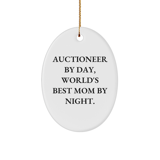 Auctioneer Gifts from Friends, Auctioneer By Day, World's Best Mom By Night., Oval Ornament for Christmas Unique Gifts - Image 1