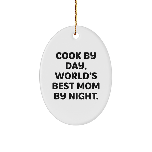 Cook Gifts from Mom by Day, World's Best Mom by Night, Oval Ornament, Funny Christmas Unique Gift for Cook - Image 1
