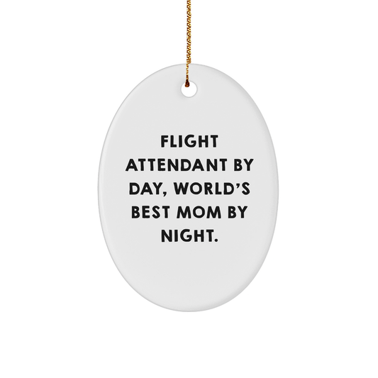 Flight Attendant Gifts, Funny Oval Ornament, 'Flight Attendant By Day, World's Best Mom By Night.' - Christmas Unique Gifts from Family to Flight Attendant - Image 1