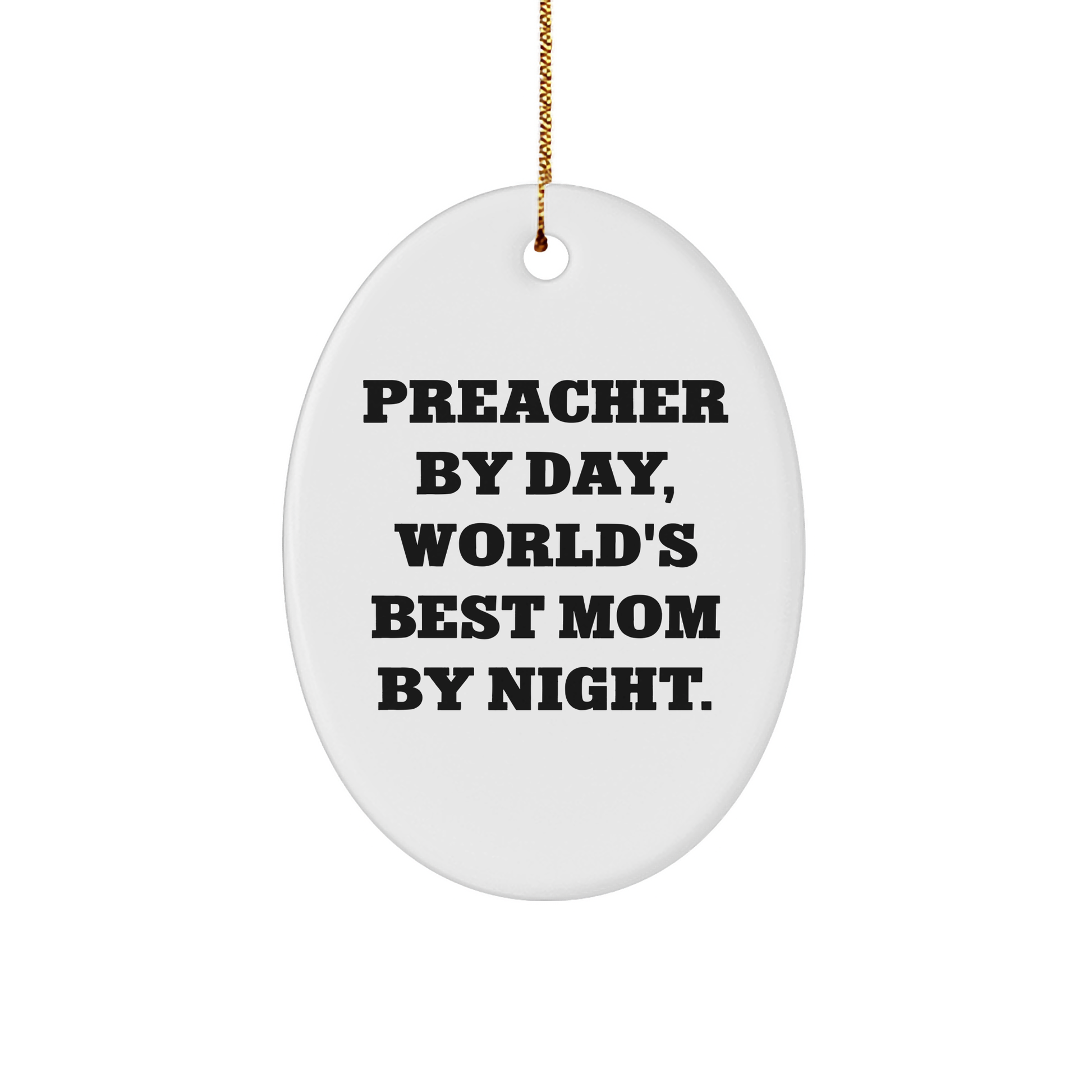 Preacher Gifts from Friends for Unique Oval Ornament, Preacher By Day, World's Best Mom By Night, Christmas Decor - Image 1