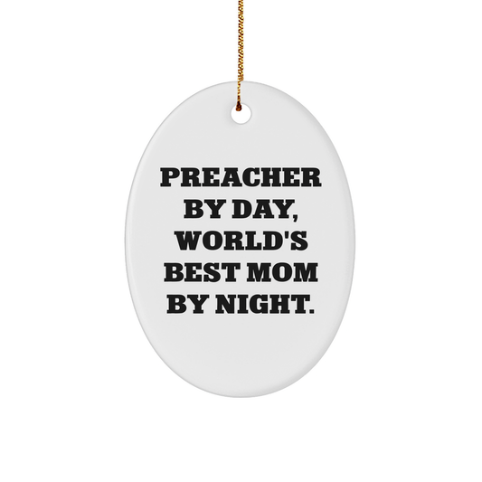 Preacher Gifts from Friends for Unique Oval Ornament, Preacher By Day, World's Best Mom By Night, Christmas Decor - Image 1