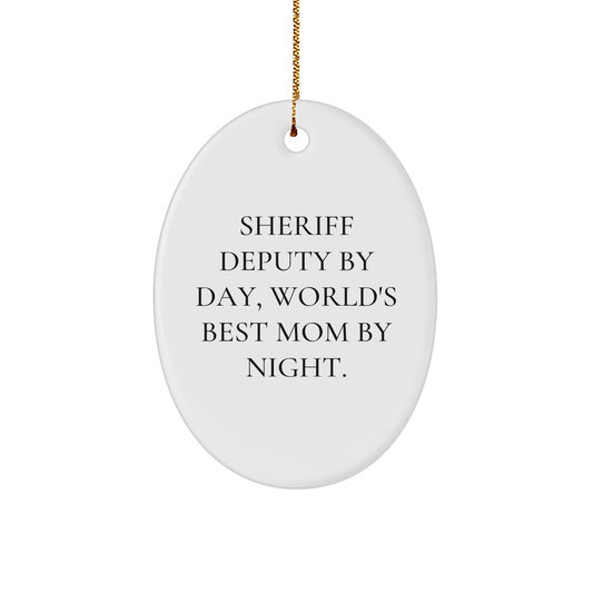 Sheriff Deputy Gifts for Men - Funny Oval Ornament - Gifts from Mom by Night, Sheriff Deputy By Day - Christmas Unique Gifts - Image 1