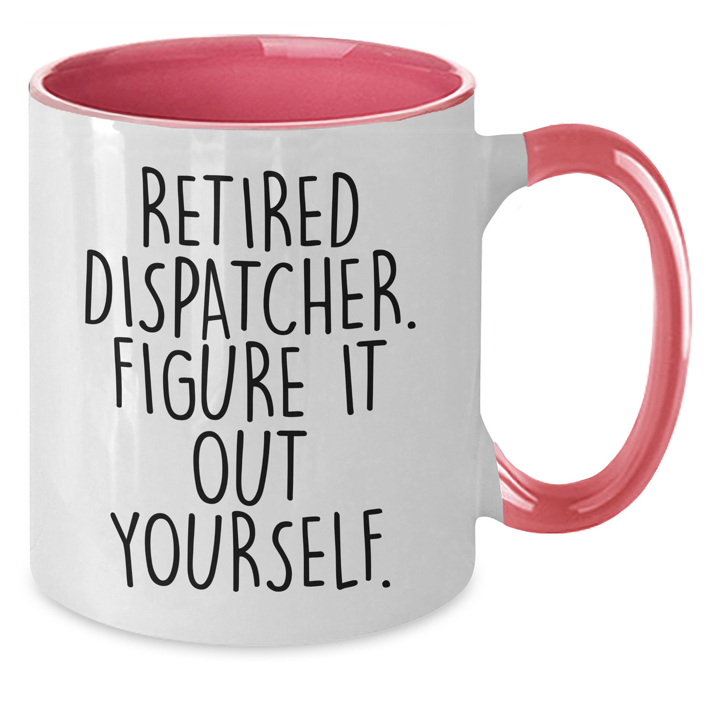 Dispatcher Gifts, Funny Quote, Two Tone Coffee Mug, Perfect for Graduation - Gifts from Family, Friends, Coworkers, or Boss - Additional