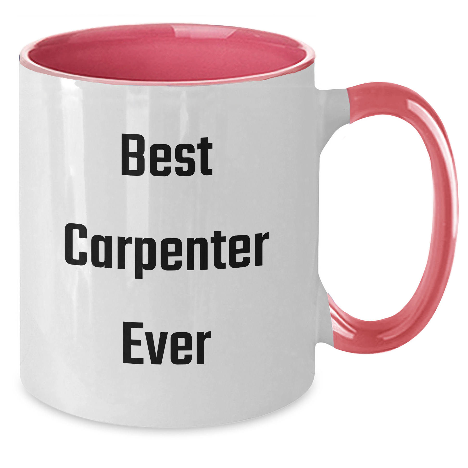 Funny Best Carpenter Ever Two Tone Coffee Mug Gifts for Graduation from Friends - Additional