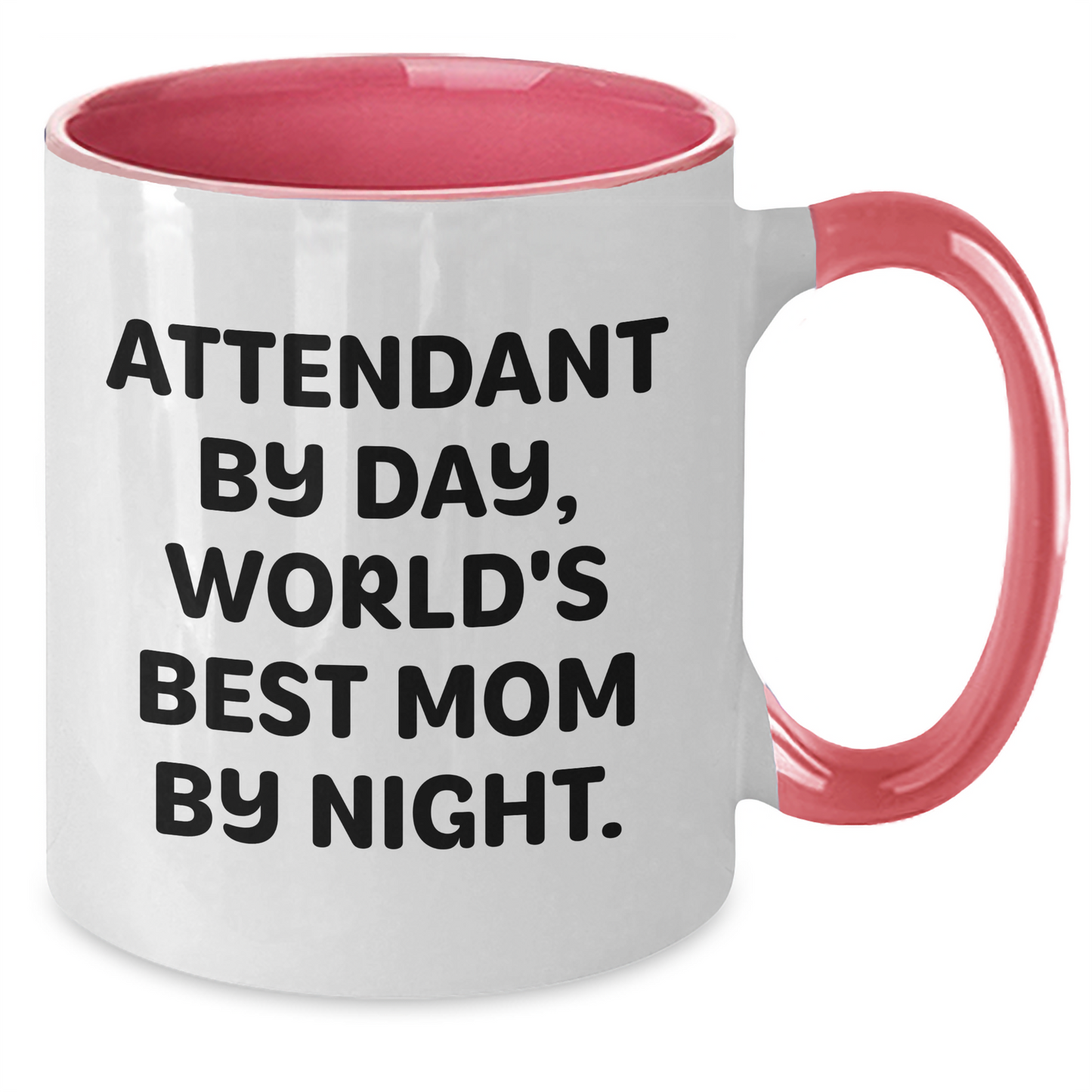 Funny Attendant Gifts from Men to Women - Cute Two Tone Coffee Mug for Graduation, Attendant By Day, World's Best Mom By Night. - Additional