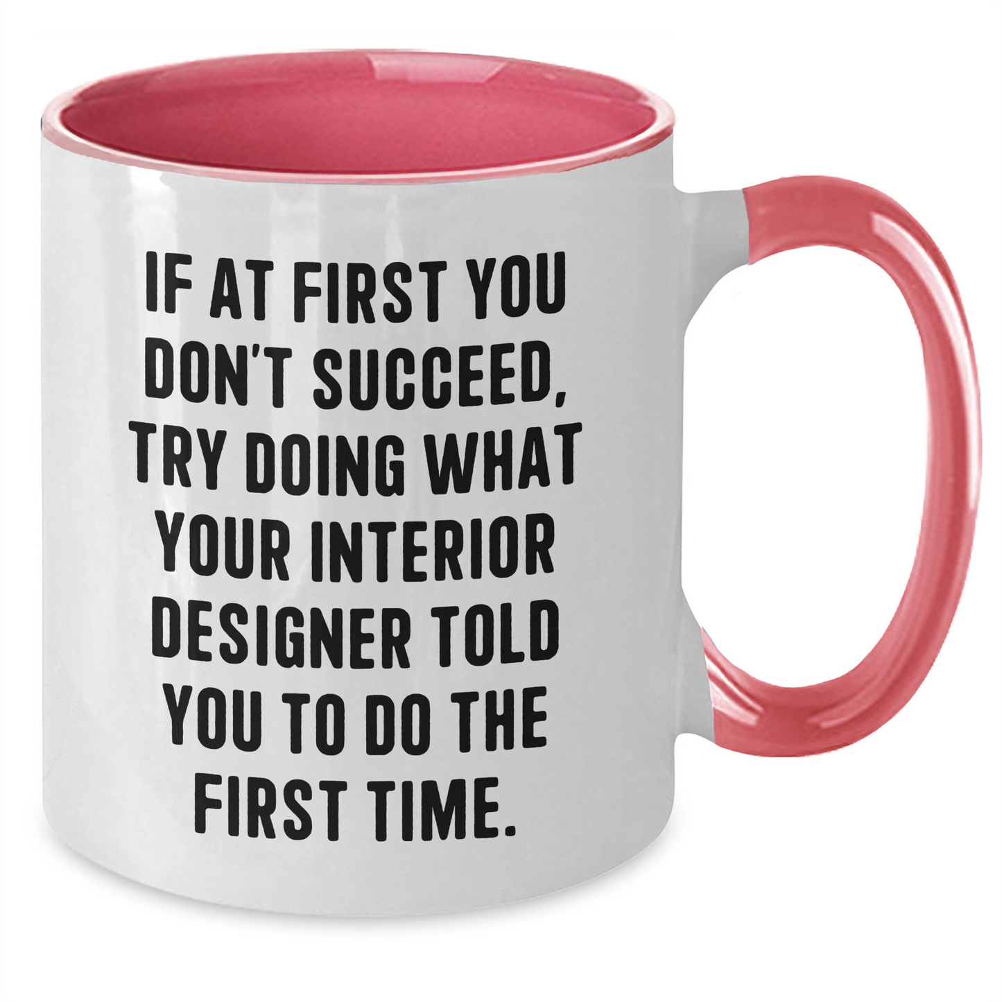 Funny Interior Designer Gifts from Friends to Interior Designer, Two Tone Coffee Mug for Graduation with Inspirational Quote - Additional