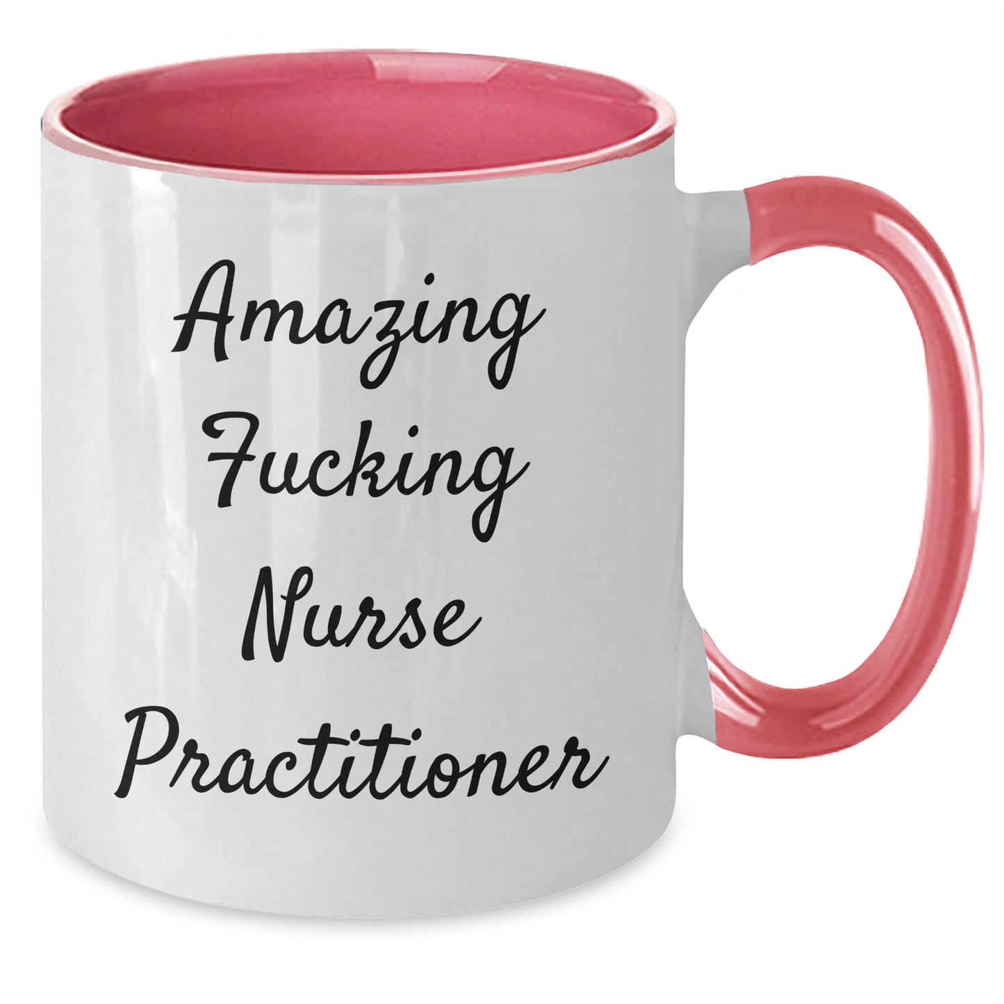 Funny Nurse Practitioner Gifts, Amazing Quote - Two Tone Coffee Mug for Graduation, Gifts from Friends, Family, Coworkers, Gifts for Nurse Practitioner - Additional