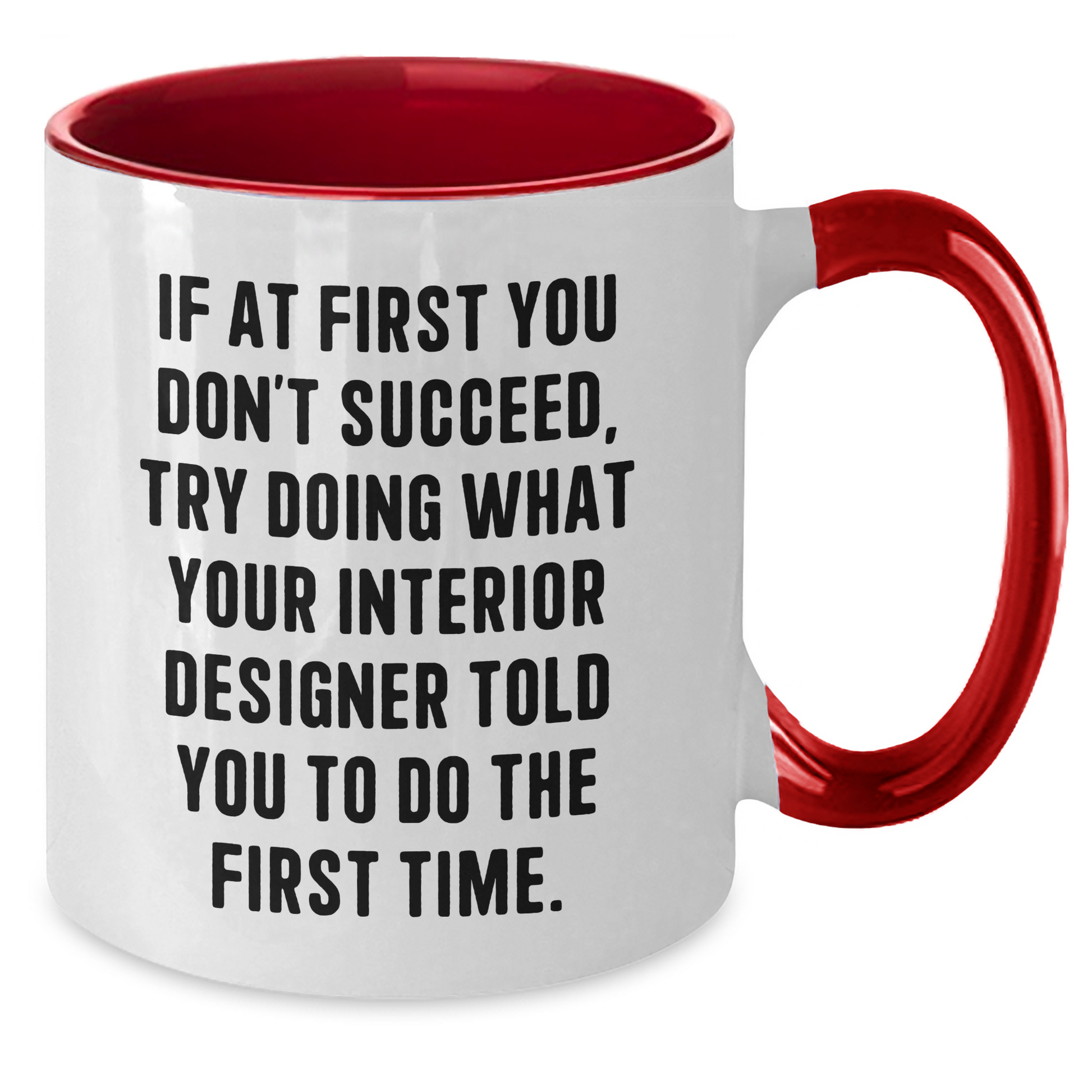 Funny Interior Designer Gifts from Friends to Interior Designer, Two Tone Coffee Mug for Graduation with Inspirational Quote - Additional