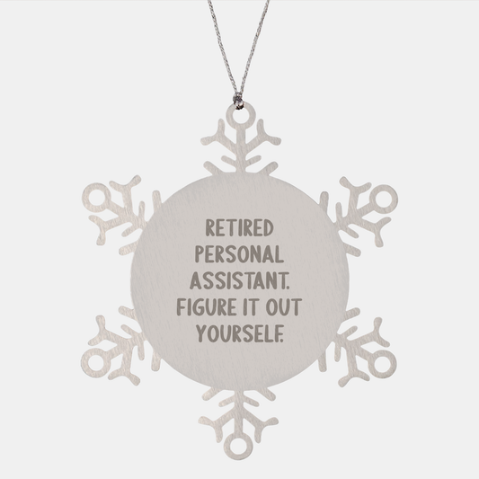 Funny Snowflake Ornament for Personal Assistants, Gifts from Men, Women, Friends, Coworkers, Family, Christmas Unique Personal Assistant Gifts - Image 1