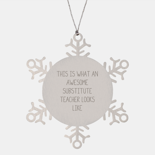Funny Substitute Teacher Gifts, Snowflake Ornament for Christmas, 'This Is What An Awesome Substitute Teacher Looks Like' Quote, Gifts from Family to Men, Women, Coworkers, Friends, and Family - Image 1