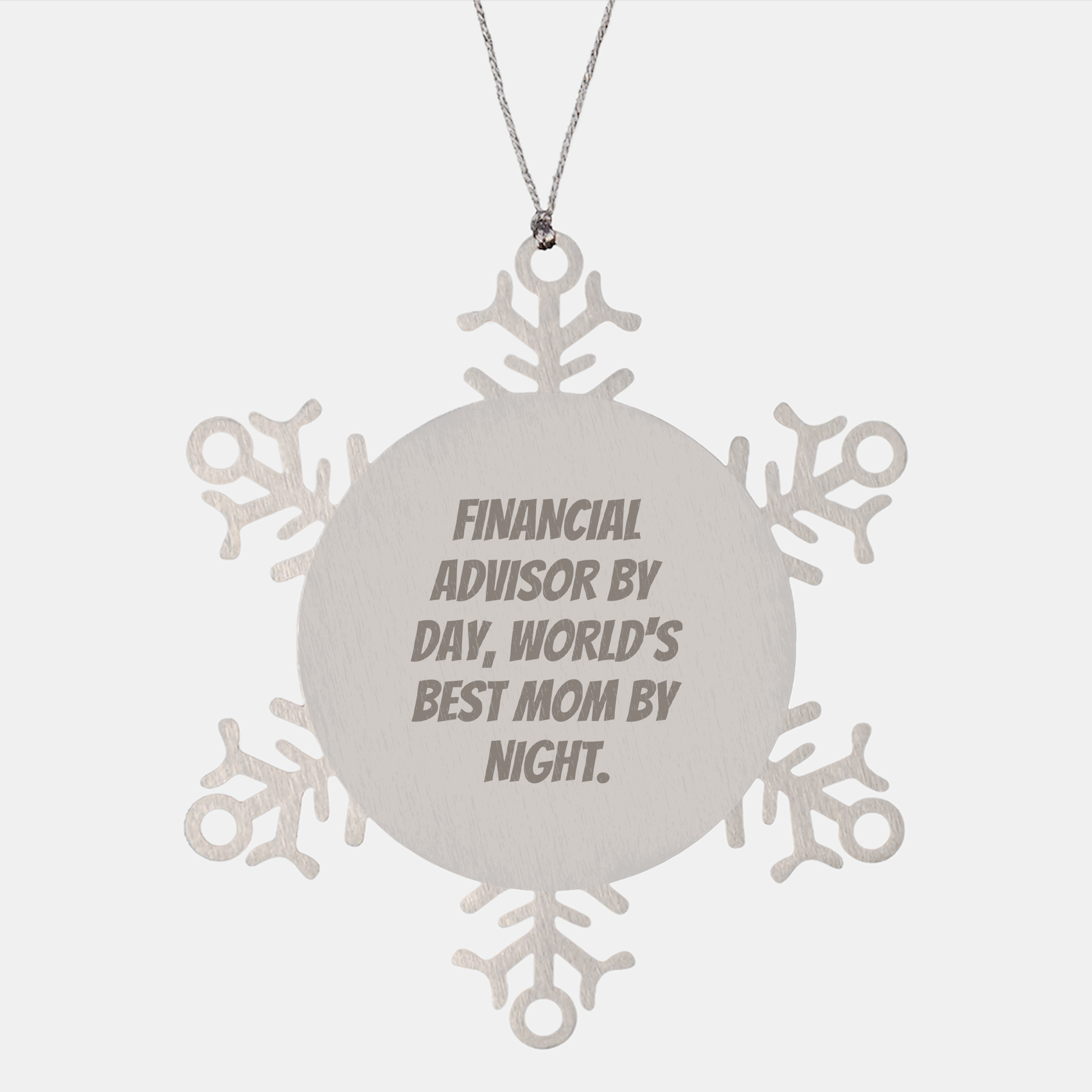 Financial Advisor Gifts, Snowflake Ornament, Funny Quote, 'Financial Advisor By Day, World's Best Mom By Night.', Gifts from Mom to Financial Advisor, Unique Christmas Unique Gifts - Image 1