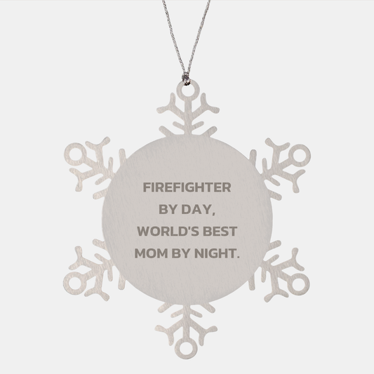 Firefighter Gifts, Firefighter By Day, World's Best Mom By Night. Snowflake Ornament, Christmas Unique Gifts from Mom to Firefighter - Image 1