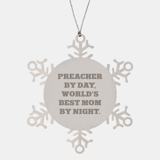 Funny Preacher Gifts - 'Preacher By Day, World's Best Mom By Night.' Snowflake Ornament for Preacher, Christmas Unique Gifts from Friends - Image 1
