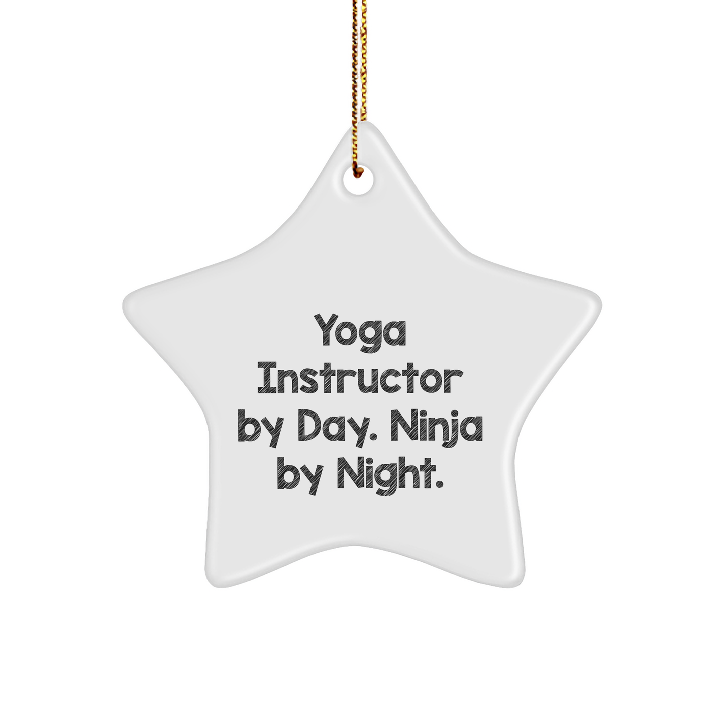 Yoga Instructor Gifts by Day, Ninja by Night - Funny Star Ornament for Men, Women, Friends, Coworkers, or Family - Unique Christmas Unique Gifts from Friends, Coworkers, or Family - Image 1