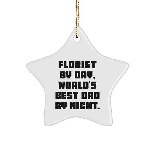 Funny Florist Gifts for Men Star Ornament by Florist By Day, World's Best Dad By Night., Gifts from Family for Florist, Christmas Decorations - Image 1