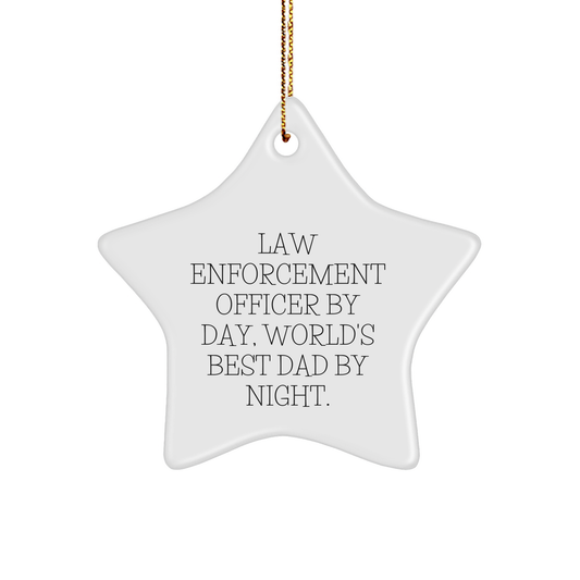 Law Enforcement Officer Gifts from Friends, 'Law Enforcement Officer By Day, World's Best Dad By Night.' Star Ornament for Christmas, Funny Quote - Image 1