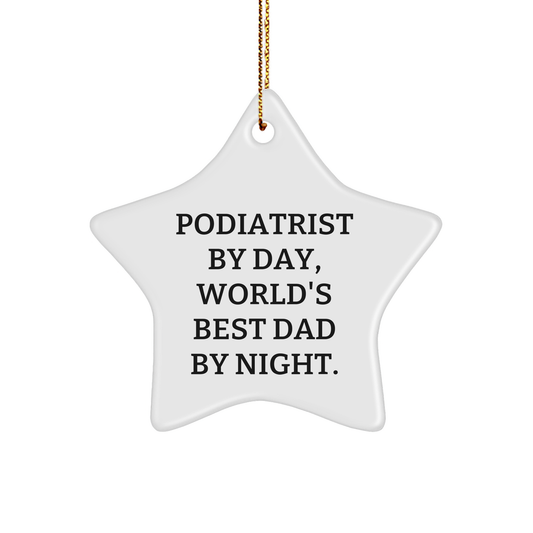 Podiatrist Gifts for Christmas - 'Podiatrist By Day, World's Best Dad By Night.' Star Ornament, Funny Gift for Men, Women, Friends, and Family - Image 1