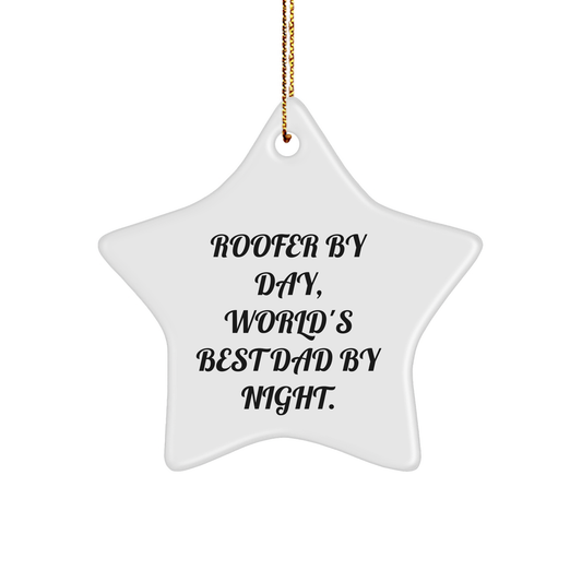 Roofer Gifts from Men for Friends Christmas Star Ornament by Day, World's Best Dad By Night, Ideal Gift for Roofer - Image 1