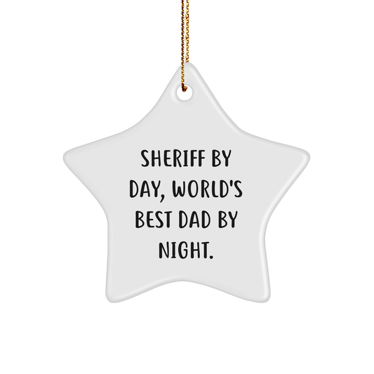 Sheriff By Day, World's Best Dad By Night - Christmas Star Ornament Gifts for Sheriff, Star Shaped, Gifts from Men, Gifts for Sheriff, Unique Sheriff Gifts - Image 1