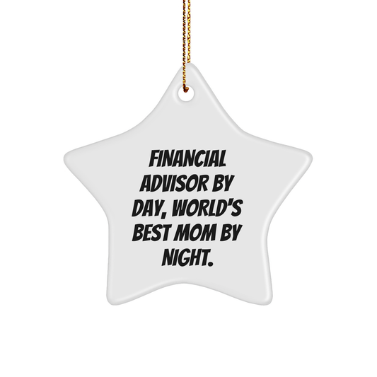 Gifts from Financial Advisors for Christmas - 'Financial Advisor By Day, World's Best Mom By Night.' Star Ornament for Friends and Family - Image 1