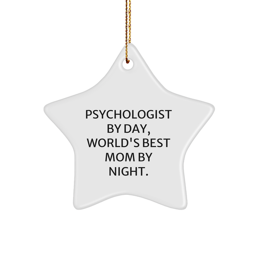 Funny Psychologist Gifts: 'Psychologist By Day, World's Best Mom By Night.' Star Ornament from Friends and Family, Perfect Christmas Unique Ideas for Men, Women, Coworkers, Family - Image 1