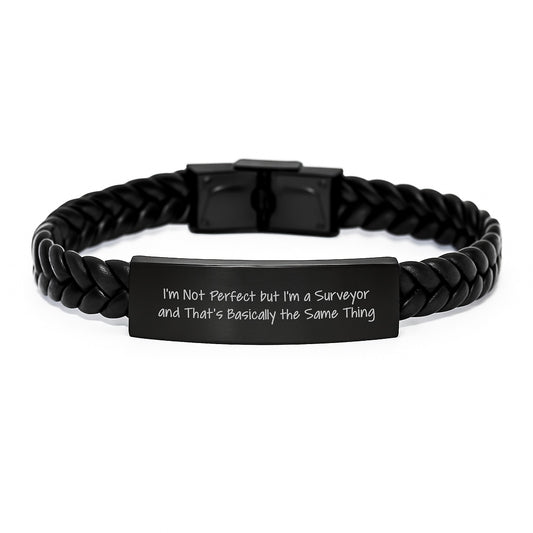 Funny Surveyor Gifts from Men - I'm Not Perfect But I'm A Surveyor And That's Basically The Same Thing Interlaced Leather Bracelet for Graduation - Image 1