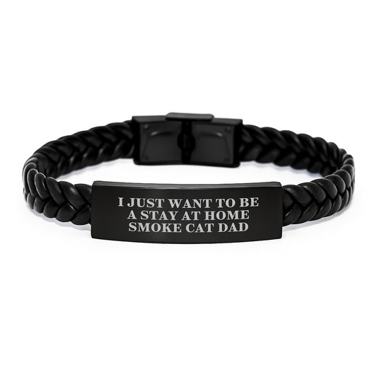 Funny Smoke Cat Gifts - I Just Want To Be A Stay At Home Dad - Interlaced Leather Bracelet for Smoke Cat Dads - Graduation Unique Gifts from Dad to Son or Father to Son - Image 1
