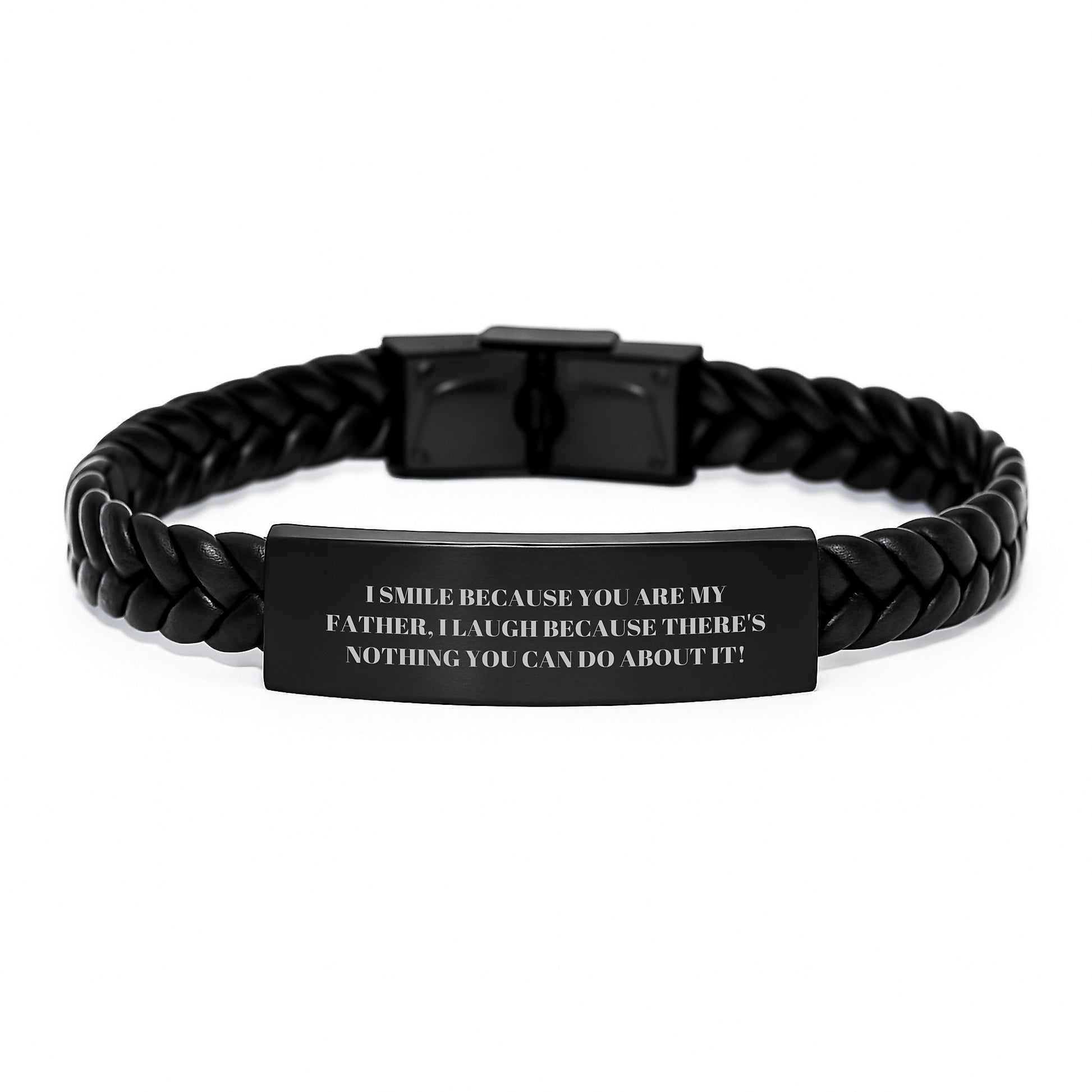 Funny Father Gifts, Interlaced Leather Bracelet, Graduation Unique Gifts from Men to Father, 'I Smile Because You Are My Father, I Laugh Because There's Nothing You Can Do About It!' - Image 1