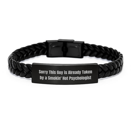 Funny Psychologist Christmas Unique Gifts from Men to Women Interlaced Leather Bracelet, Sorry 'This Guy' Smokin' Hot Psychologist Quote - Image 1