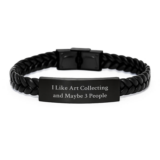 Funny Art Collecting Gifts for Friends, Unique Interlaced Leather Bracelet with Stainless Steel and PU Leather, 'I Like Art Collecting And Maybe 3 People' Quote, Christmas Unique Gifts for Him or Her - Image 1