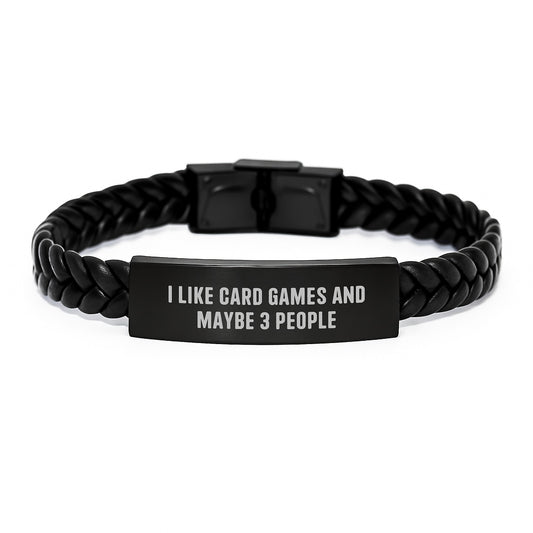 Unique Interlaced Leather Bracelet Gifts for Card Games Enthusiasts, Funny Quote 'I Like Card Games And Maybe 3 People', Perfect Graduation Unique Gifts from Friends to Friends - Image 1