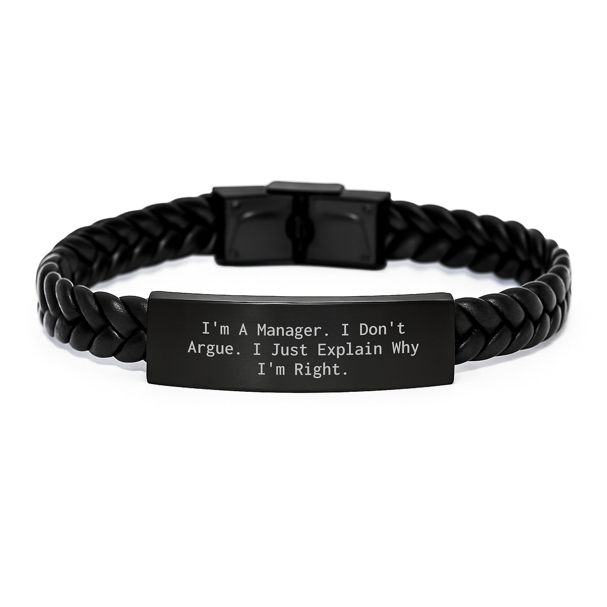 Funny Quote Manager Christmas Unique Gift Interlaced Leather Bracelet, Gifts from Friends for Men, 'I'm A Manager. I Don't Argue. I Just Explain Why I'm Right.' - Image 1