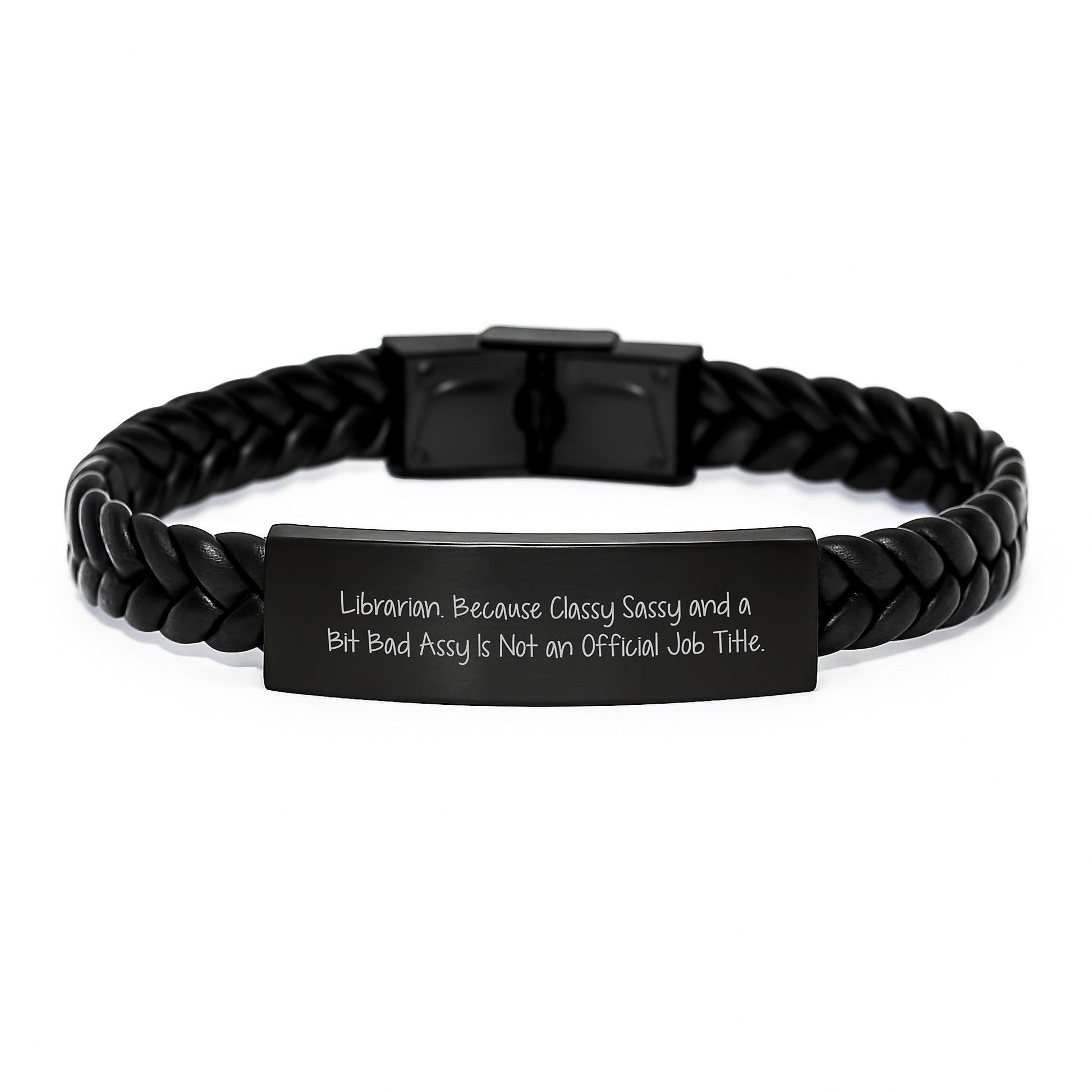 Funny Librarian Gifts from Friends to Graduation Unique Gifts for Librarian Interlaced Leather Bracelet, Librarian Classy Sassy And A Bit Fearlessy Is Not An Official Job Title. - Image 1