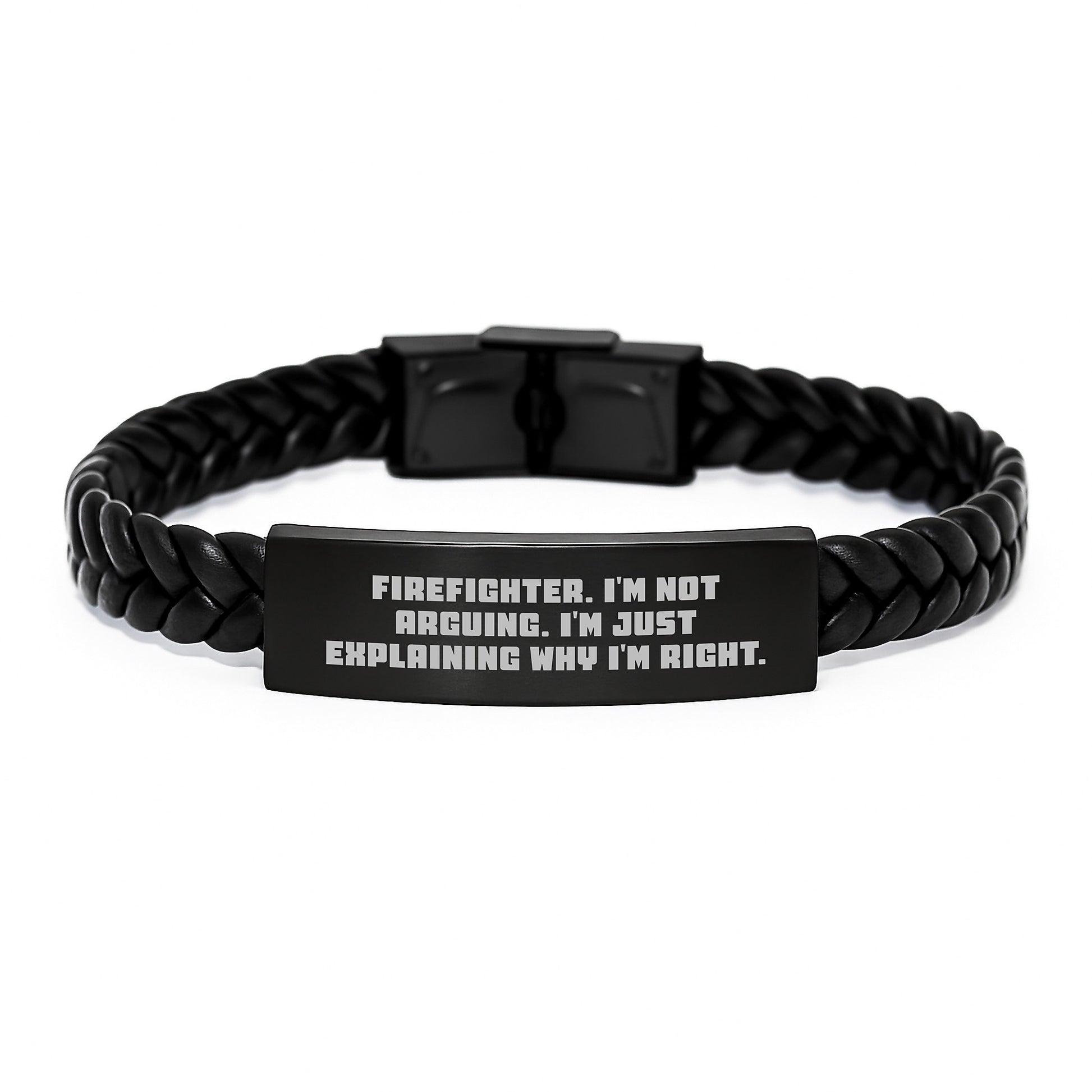 Funny Firefighter Gifts, Inspirational Interlaced Leather Bracelet for Men, Gifts from Friends, Gifts for Firefighter, Firefighter I'm Not Arguing, Graduation Unique Gifts - Image 1