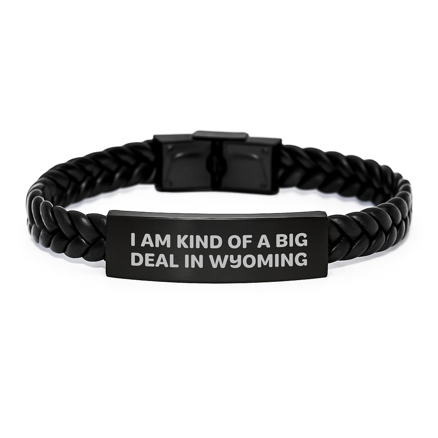 Wyoming Gifts, Men's Interlaced Leather Bracelet, Funny Quote 'I Am Kind Of A Prime Selection In Wyoming', Unique Father's Day Unique Gift - Image 1