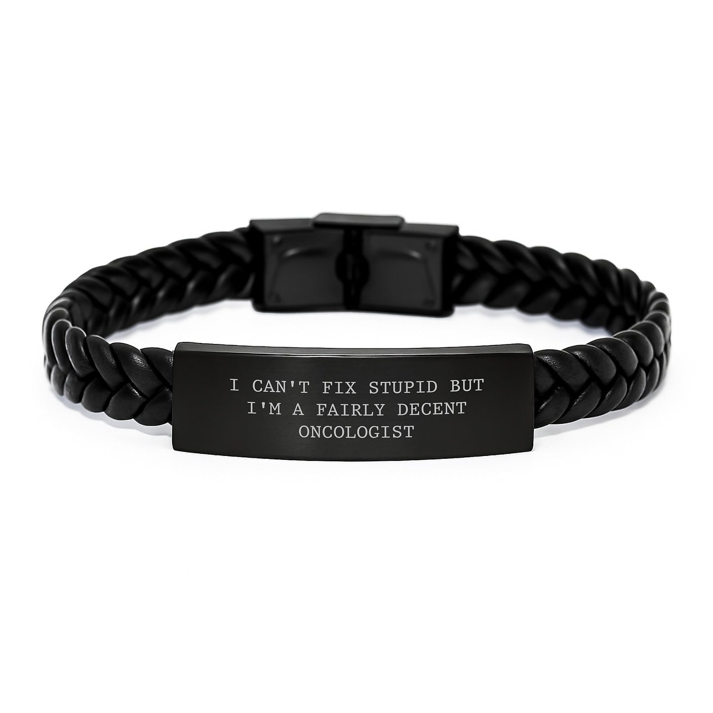 Oncologist Gifts for Men, Funny Quote 'I Can't Fix Stupid But I'm A Fairly Decent Oncologist' Interlaced Leather Bracelet for Graduation Unique Gifts from Friends - Image 1