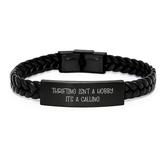 Inspiring Thrifting Enthusiast Gifts from Men to Friends, 'Thrifting Isn't A Hobby. It's A Calling.' Interlaced Leather Bracelet for Women, Graduation Unique Gifts - Image 1