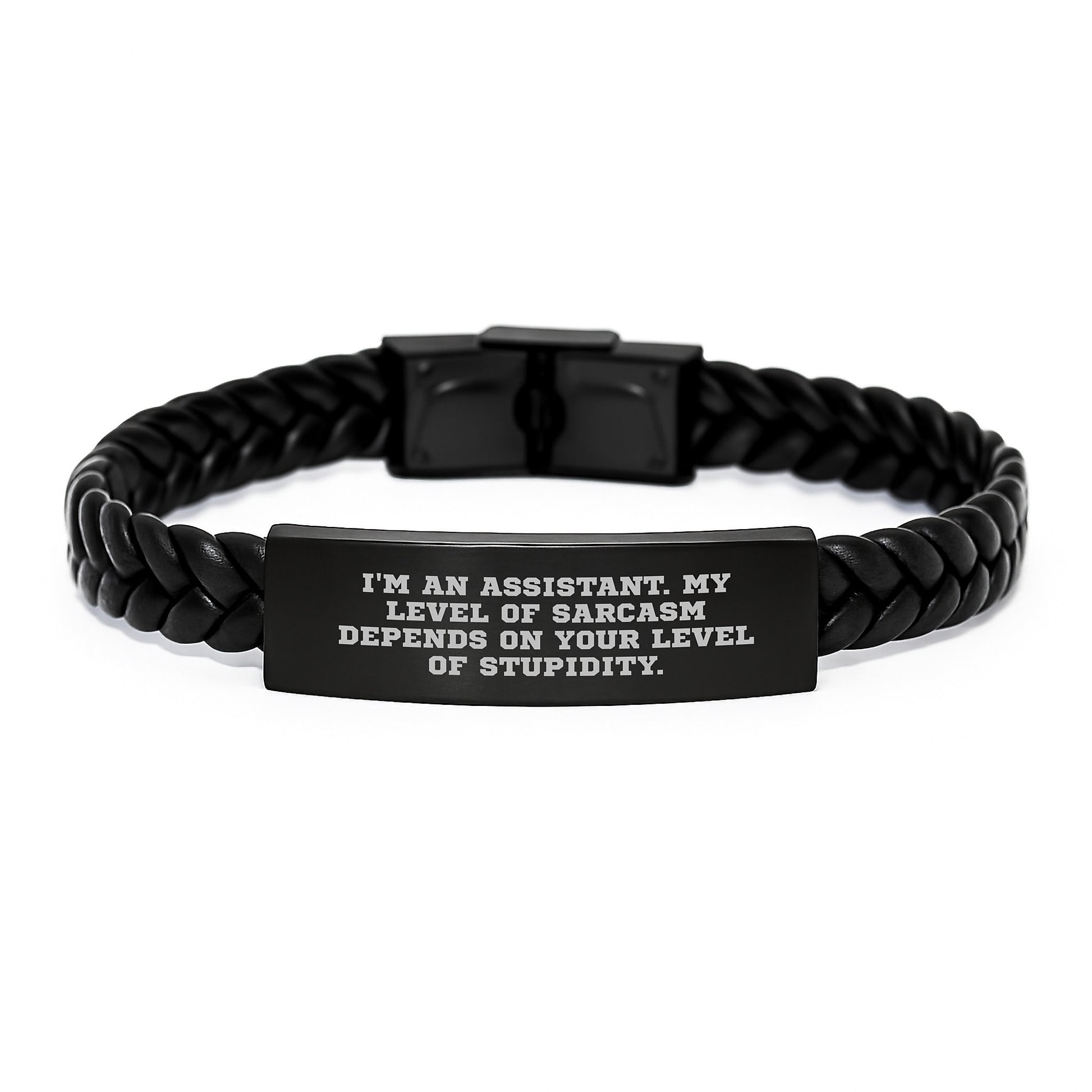 Funny Assistant Gifts from Friends for Graduation Unique Interlaced Leather Bracelet - 'I'm An Assistant. My Level Of Sarcasm Depends On Your Level Of Stupidity.' - Image 1