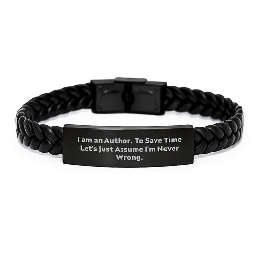 Funny Author Gifts from Friends for Graduation Unique Interlaced Leather Bracelet with I'm Never Wrong Quote - Image 1