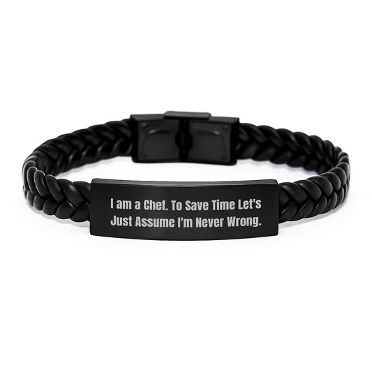 Funny Chef Gifts Interlaced Leather Bracelet for Men, Unique Graduation Unique Gifts from Family to Chef, 'I Am a Chef. To Save Time Let's Just Assume I'm Never Wrong.' - Image 1