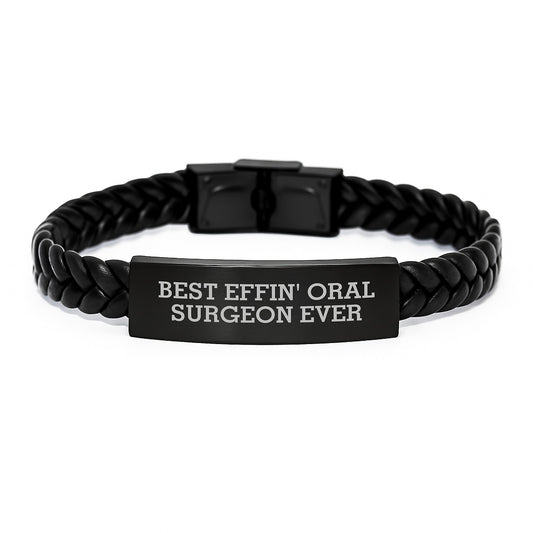 Funny Gift Ideas for Oral Surgeon - Best Effin' Oral Surgeon Ever Interlaced Leather Bracelet Gifts from Men for Friends - Birthday Unique Gifts - Image 1